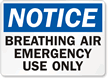 Notice: Breathing Air Emergency Use Only