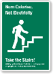 Burn Calories Not Electricity Take Stairs Sign