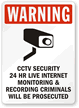 CCTV Security 24 Hour Internet Monitoring Sign