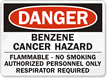 Danger: Benzene Cancer Hazard Flammable Sign