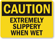 Caution Slippery When Wet Sign