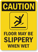 Caution Wet Floor Slippery Sign