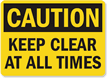 Caution Keep Clear Sign