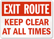 Exit Route Keep Clear At All Times Sign