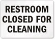 Restroom Closed Cleaning Sign