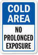 Cold Room: No Prolonged Exposure