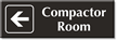 Compactor Room With Left Arrow Select-a-Color Engraved Sign
