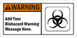 Warning (ANSI)Add Biohazard Warning Sign