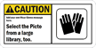 Add your own Wear Gloves message Sign