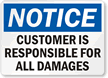Customer Is Responsible For All Damages Sign