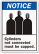Cylinders Not Connected Must Be Capped Sign