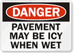 Danger Icy When Wet Sign