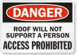 Roof Will Not Support A Person Sign
