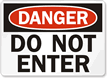 Danger Do Not Enter Sign