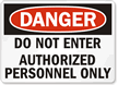 Danger Authorized Personnel Only Sign
