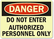 Danger Authorized Personnel Only Sign