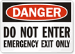 Danger No Enter Emergency Exit Only Sign