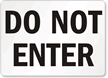 Do Not Enter Black On White Sign