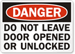 Danger Door Opened Unlocked Sign