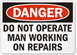 Do Not Operate, Man Working Repairs Sign