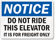 Do Not Ride Elevator Freight Only Sign