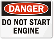 Danger Sign: Do Not Start Engine