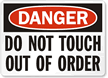 Danger Sign: Do Not Touch Out Of Order