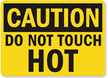 Caution Do Not Touch Hot Sign