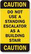 Do Not Use a Standing Escalator Sign