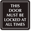 This Door Must Locked All Times Sign
