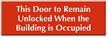 Door Remain Unlocked When Building Occupied Engraved Sign