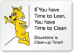 Downtime Is Clean-Up Time Sign