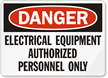 Danger Electrical Equipment Authorized Personnel Sign