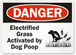 Electrified Grass Activated by Dog Poop