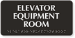 Braille Tactile Touch Elevator Equipment Room Sign