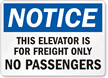 Notice Elevator Freight Only No Passengers Sign