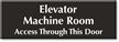 Elevator Machine Room  Access This Door Engraved Sign