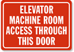 Elevator Machine Room Access This Door Sign
