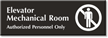 Elevator Mechanical Room  Authorized Personnel Only Engraved Sign