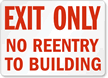 Exit Only No Reentry Building Sign