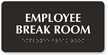 Employee Break Room Tactile Touch Braille Sign