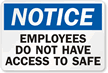 Employees Do Not Have Access To Safe Sign