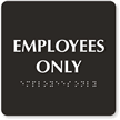 Employees Only Tactile Touch Braille Engraved Door Sign