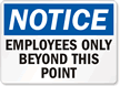 Notice Employees Only Beyond Point Sign