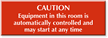 Equipment In Room, Automatically Controlled Engraved Sign