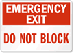Emergency Exit Do Not Block Sign