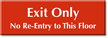 Exit Only No Re-Entry To This Floor Sign
