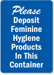 Please Deposit Feminine Hygiene Products Sign