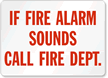 If Fire Alarm Sounds Call Fire Dept.