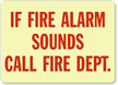 If Fire Alarm Sounds Call Fire Dept.